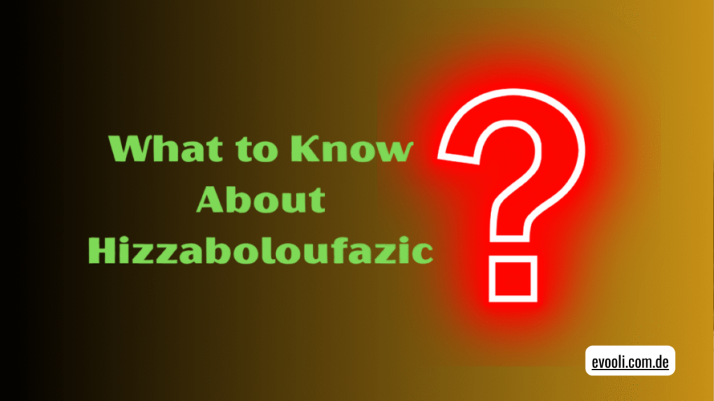 is hizzaboloufazic good