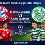 ticker: teilnehmer: fc bayern münchen gegen celtic glasgow